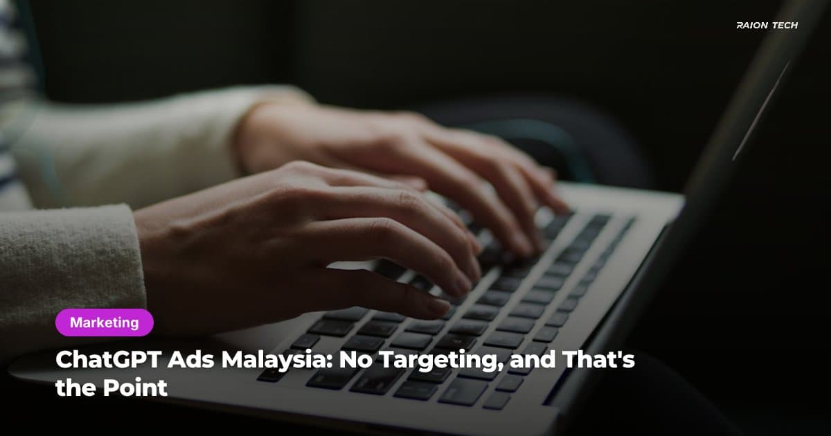 ChatGPT Ads Malaysia: No Targeting, and That's the Point