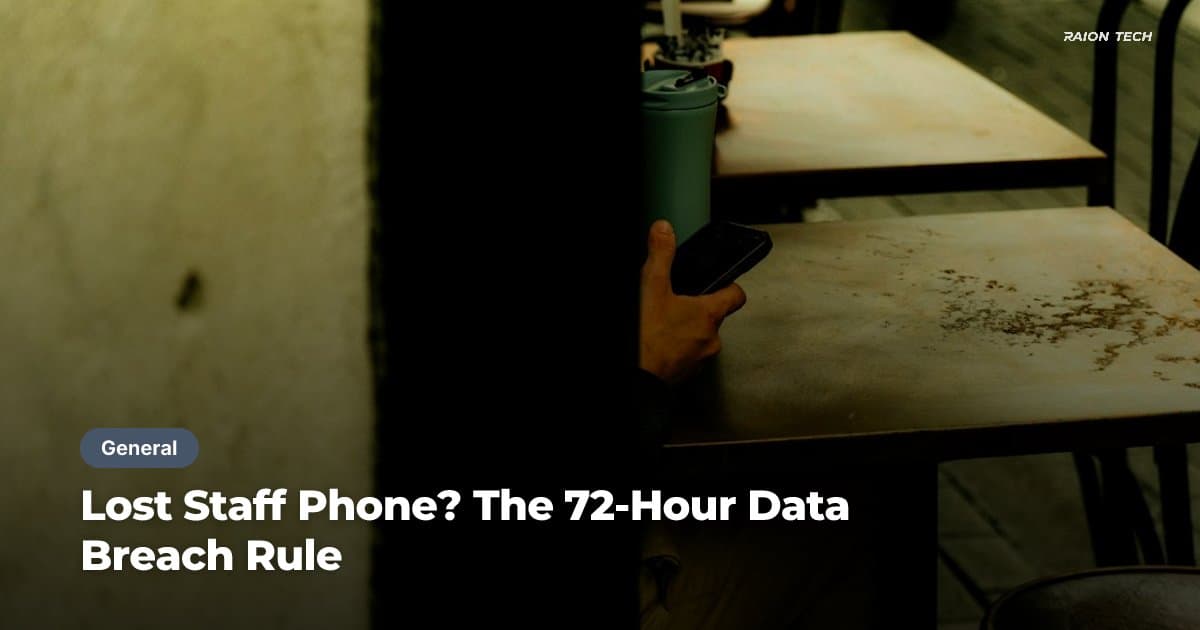 Lost Staff Phone? The 72-Hour Data Breach Rule
