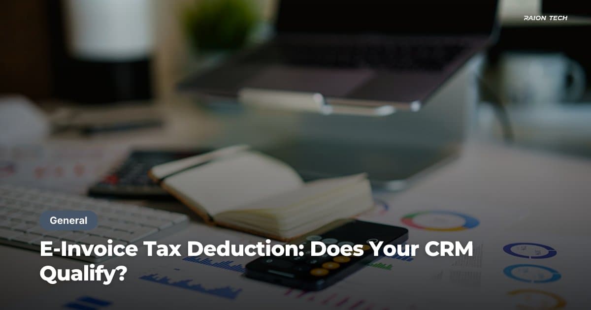 E-Invoice Tax Deduction: Does Your CRM Qualify?