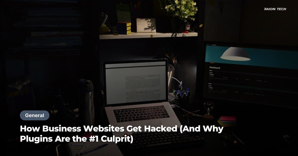 How Business Websites Get Hacked (And Why Plugins Are the #1 Culprit)