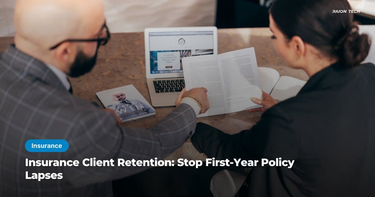 Insurance Client Retention: Stop First-Year Policy Lapses