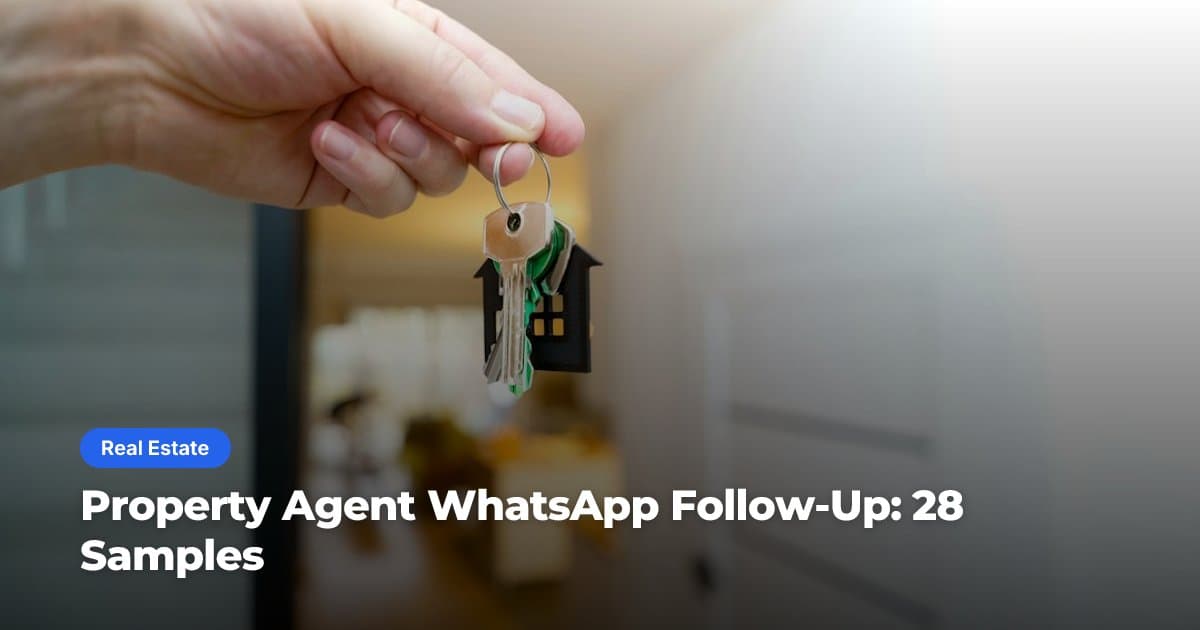 Property Agent WhatsApp Follow-Up: 28 Samples