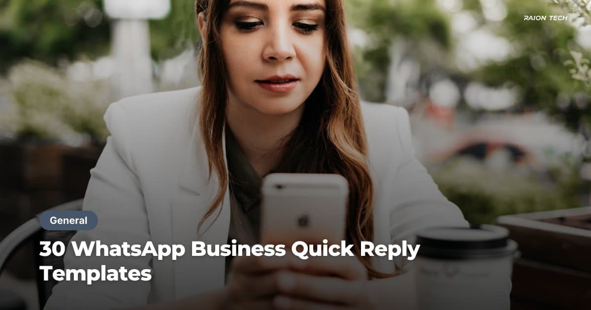 30 WhatsApp Business Quick Reply Templates