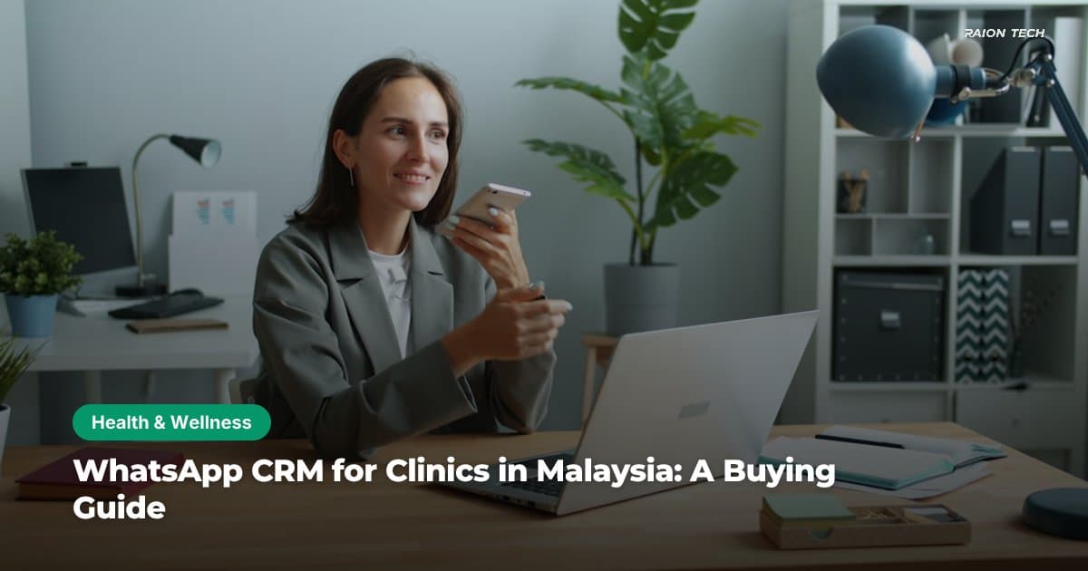 WhatsApp CRM for Clinics in Malaysia: A Buying Guide