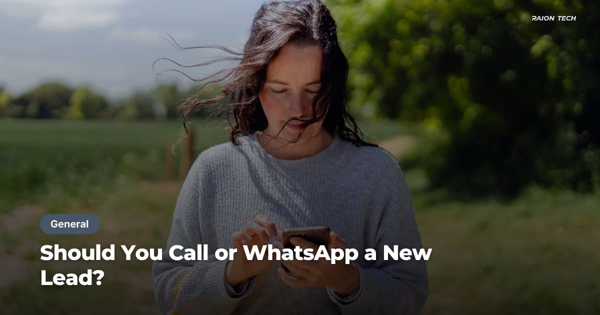 Should You Call or WhatsApp a New Lead?