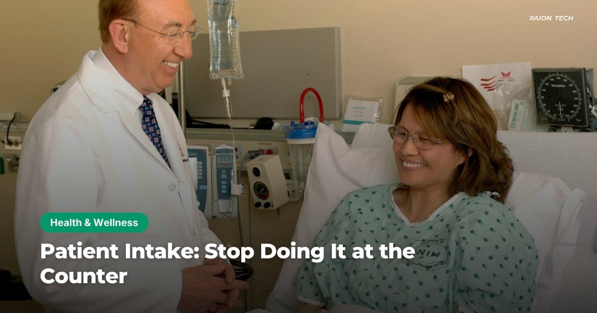 Patient Intake: Stop Doing It at the Counter