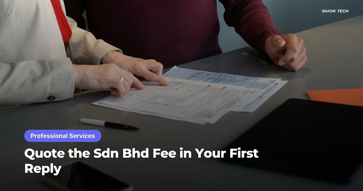 Quote the Sdn Bhd Fee in Your First Reply