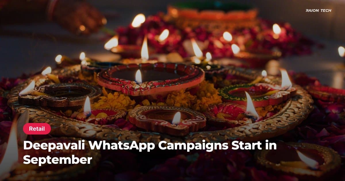 Deepavali WhatsApp Campaigns Start in September