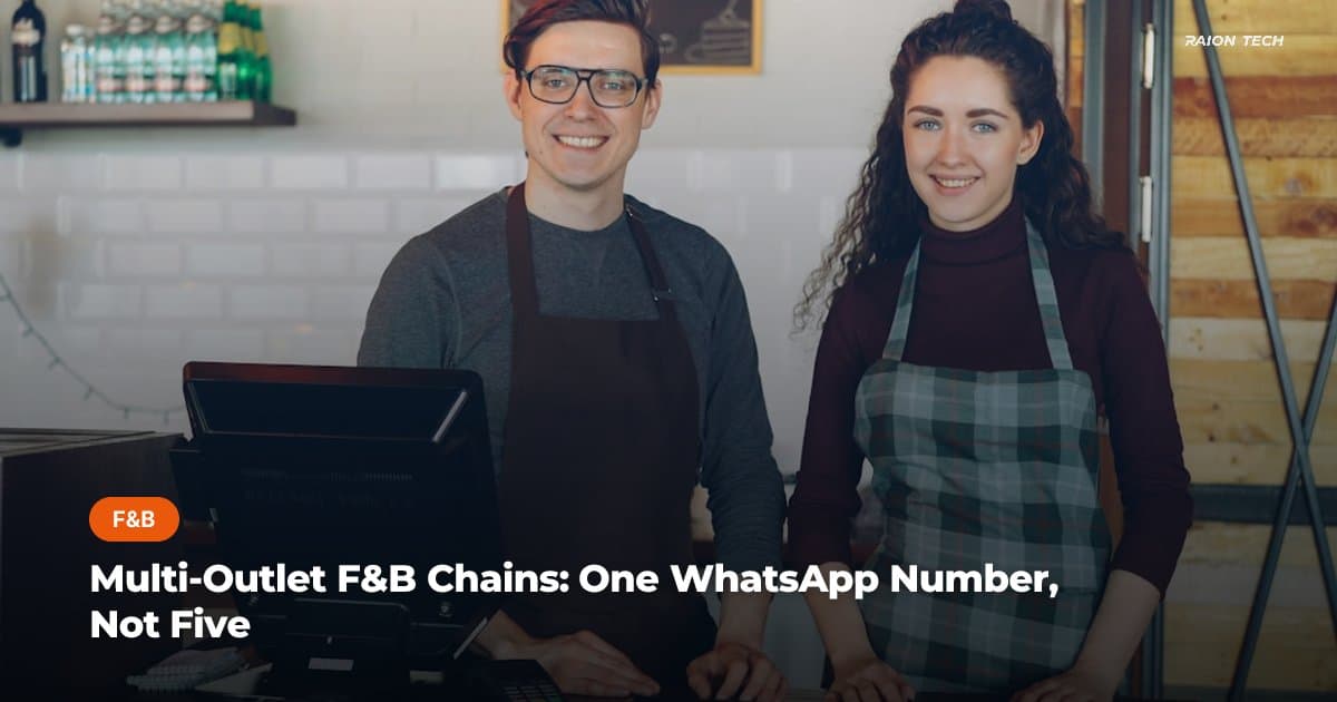 Multi-Outlet F&B Chains: One WhatsApp Number, Not Five