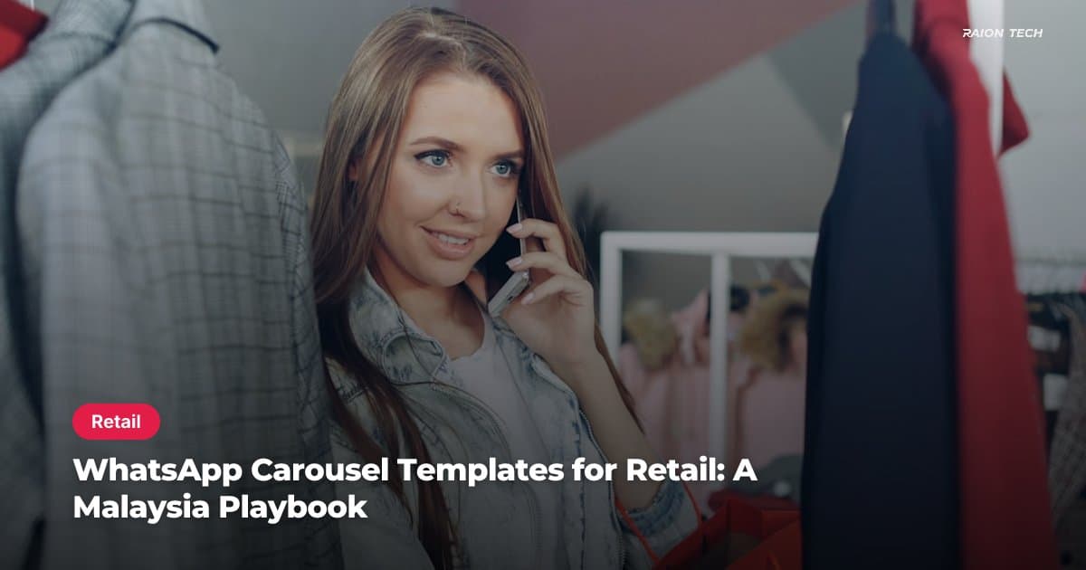WhatsApp Carousel Templates for Retail: A Malaysia Playbook