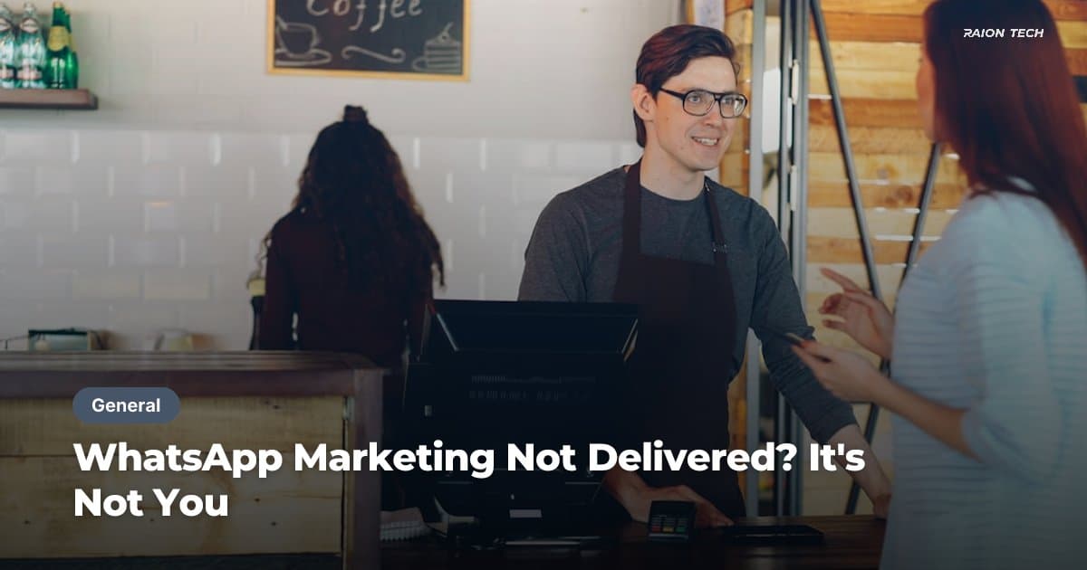 WhatsApp Marketing Not Delivered? It's Not You