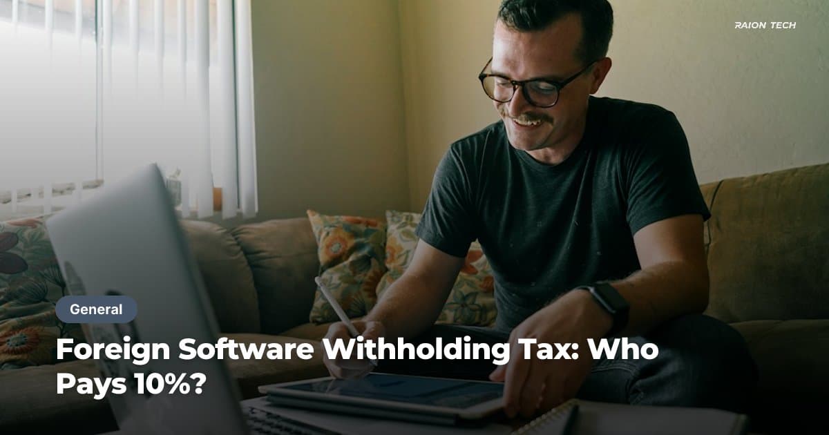 Foreign Software Withholding Tax: Who Pays 10%?
